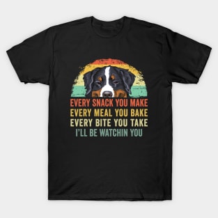 Every Snack You Make Dog Bernese Mountain T-Shirt